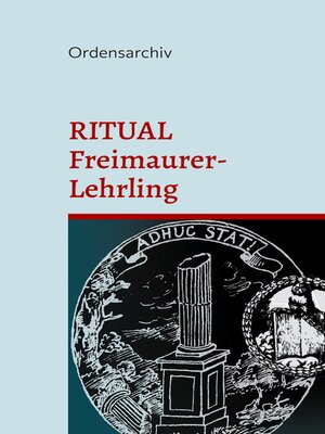 cover image of Das Ritual der Johannis-Loge im Freimaurer-Lehrlings-Grad.